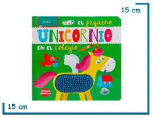 LIBRO EL PEQUEÑO UNICORNIO EN EL COLEGIO CON TEXTURA
