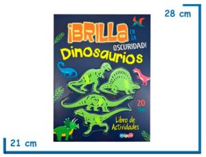 L.BRILLA EN LA OSCURIDAD DINOSAURIOS LIBRO DE ACTIVIDADES
