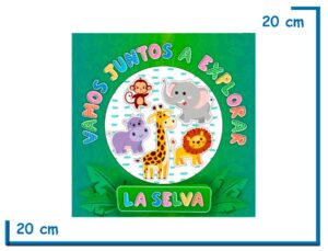 LA SELVA COL.VAMOS JUNTOS A EXPLORAR TAPA DURA CON FIGURAS